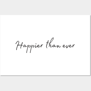 Happier than ever - Life Quotes Posters and Art